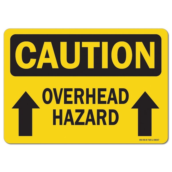 OSHA Sign, 18" Height, 24" Width, Rigid Plastic, 18" H, 24" W, Landscape, Overhead Hazard W/ Arrow
